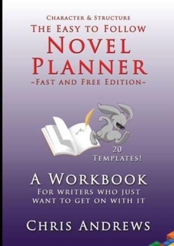 Novel Planner: A workbook for writers who just want to get on with it