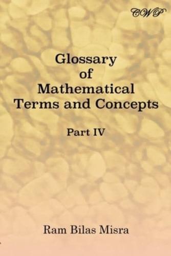 Glossary of Mathematical Terms and Concepts (Part IV)