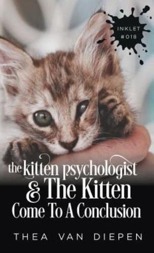 The Kitten Psychologist And The Kitten Come To A Conclusion