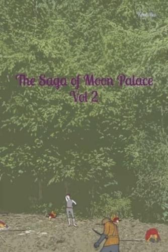 The Saga of Moon Palace Vol 2