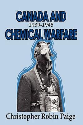 Canada and Chemical Warfare 1939-1945