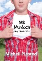 Mik Murdoch: Boy Superhero