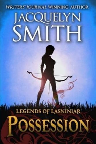Legends of Lasniniar: Possession