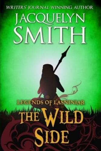 Legends of Lasniniar: The Wild Side