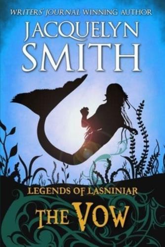 Legends of Lasniniar: The Vow