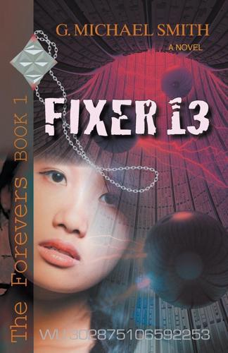 Fixer 13: The Forevers Book One