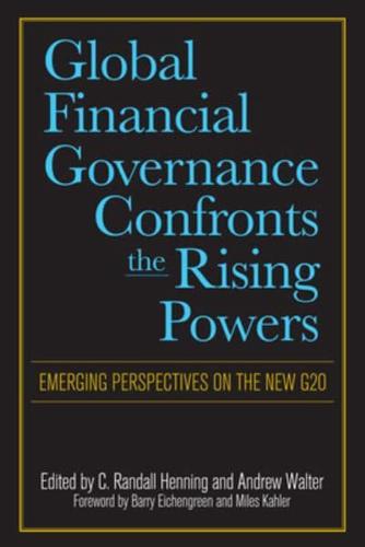 Global Financial Governance Confronts the Rising Powers