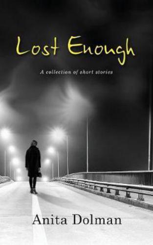 Lost Enough: A Collection of Short Stories