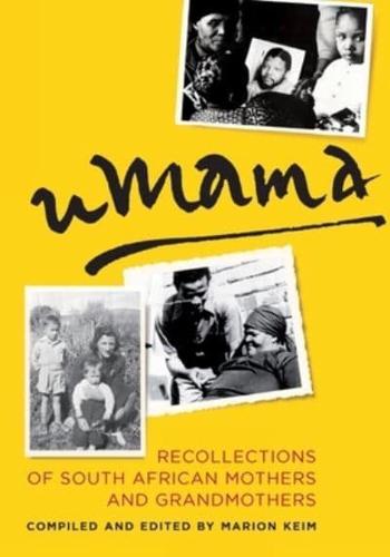 uMama: Recollections of South African Mothers and Grandmothers