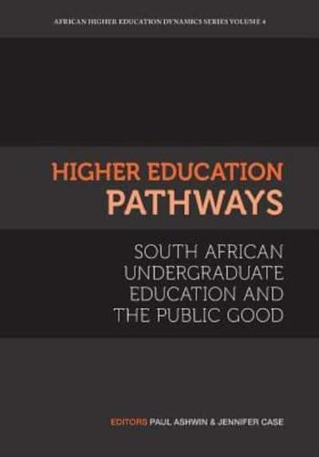 Higher Education Pathways: South African Undergraduate Education and the Public Good