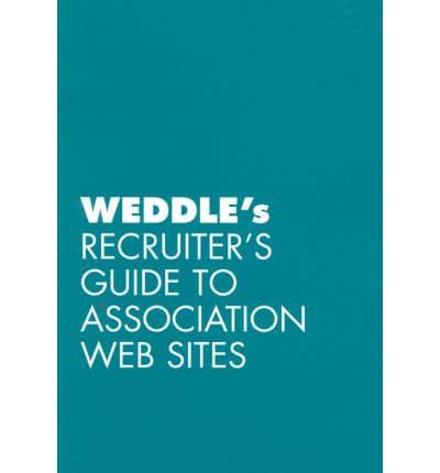 Weddle's Recruiter's Guide to Association Web Sites