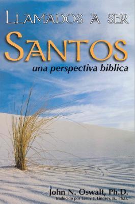 Llamados A Ser Santos: Una Perspectiva Biblica