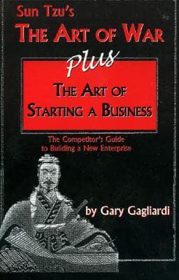 The Art of War Plus the Art of Starting a Business