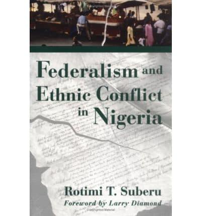 Federalism and Ethnic Conflict in Nigeria