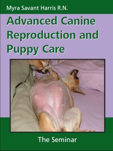 ADVANCED CANINE REPRODUCTION AND PUPPY CARE
