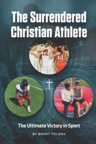 The Surrendered Christian Athlete
