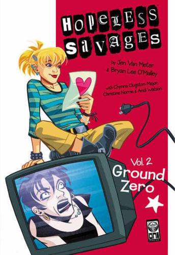 Hopeless Savages Volume 2: Ground Zero Digest