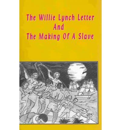 The Willie Lynch Letter and the Making of a Slave Paperback