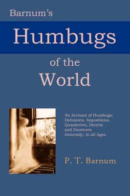 Barnum's Humbugs of the World