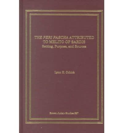 The Peri Pascha Attributed to Melito of Sardis