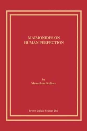 Maimonides on Human Perfection