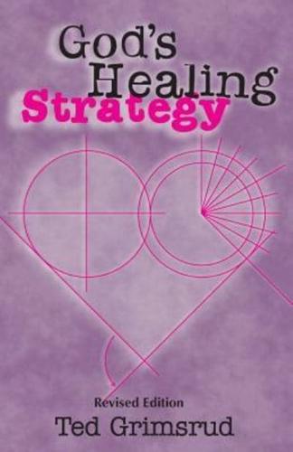 God's Healing Strategy, Revised Edition: An Introduction to the Bible's Main Themes