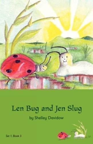 Len Bug and Jen Slug