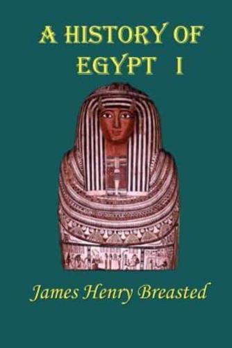 A History of Egypt, Part 1
