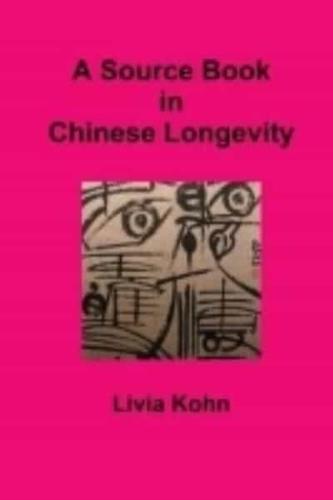 A Source Book in Chinese Longevity