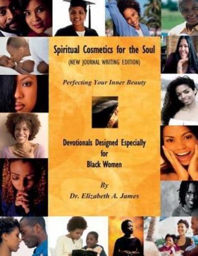 Spiritual Cosmetics for the Soul (New Journal Writing Edition)