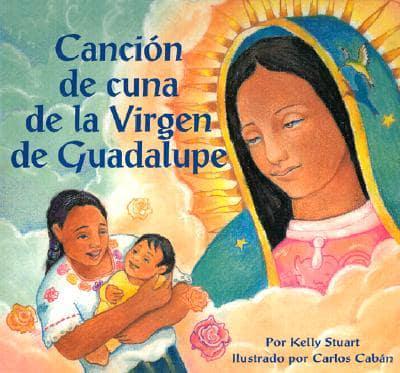 Canción De Cuna De La Virgen De Guadalupe
