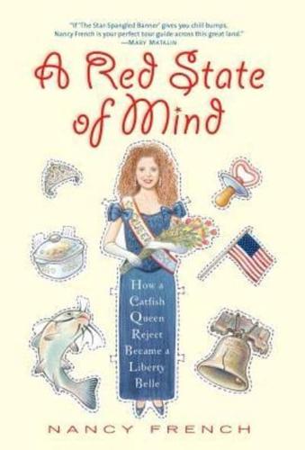 A Red State of Mind: How a Catfish Queen Reject Became a Liberty Belle