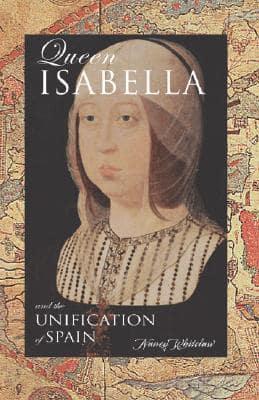Queen Isabella and the Unification of Spain