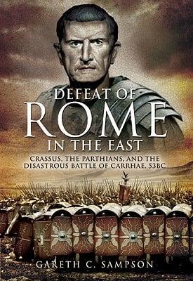 The Defeat of Rome in the East