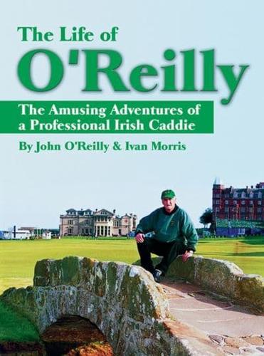 The Life of O'Reilly