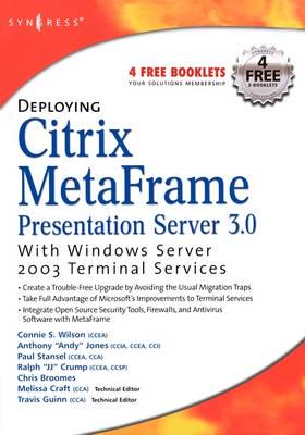 Deploying Citrix Metaframe Presentation Server 3.0: With Windows Server 2003 Terminal Services
