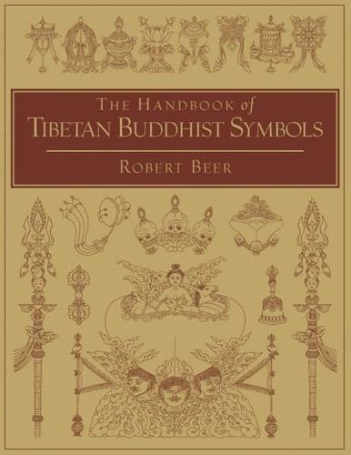 The Handbook of Tibetan Buddhist Symbols