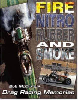 Fire, Nitro, Rubber, and Smoke