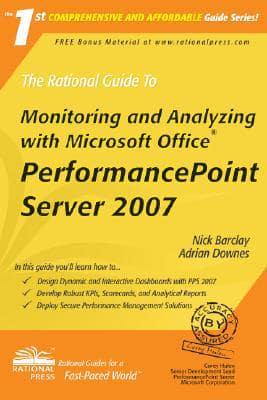 The Rational Guide to Monitoring and Analyzing With Microsoft Office PerformancePoint Server 2007