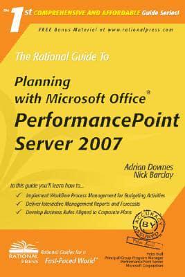 The Rational Guide to Planning With Microsoft Office PerformancePoint Server 2007