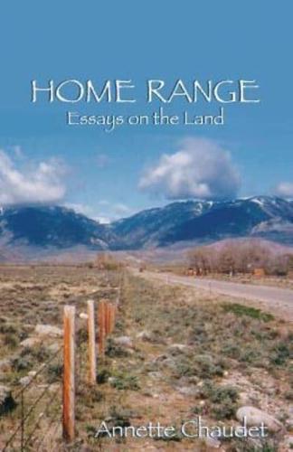 HOME RANGE, Essays on the Land