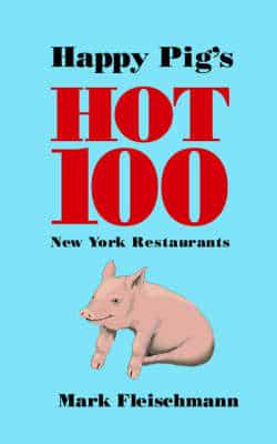 Happy Pig's Hot 100 New York Restaurants