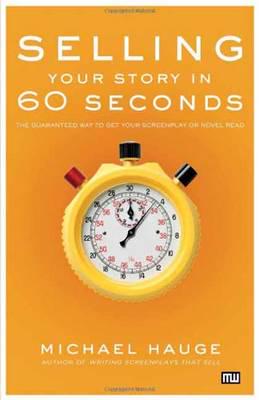 Selling Your Story in 60 Seconds