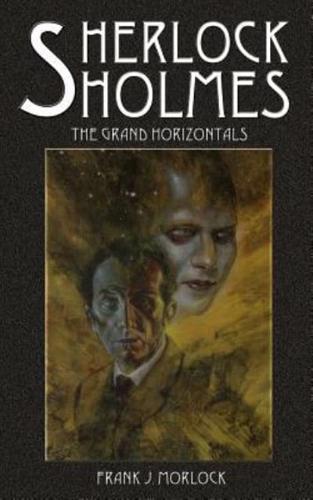 Sherlock Holmes: The Grand Horizontals
