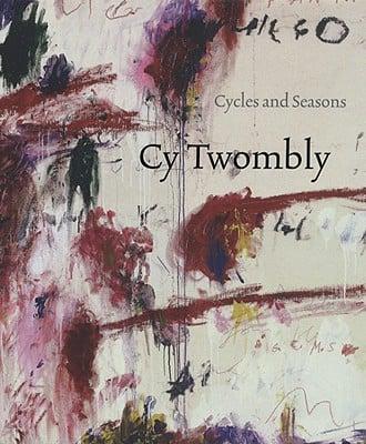 Cy Twombly - Cycles and Seasons