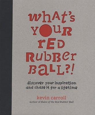 What's Your Red Rubber Ball?