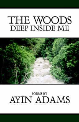 The Woods Deep Inside Me