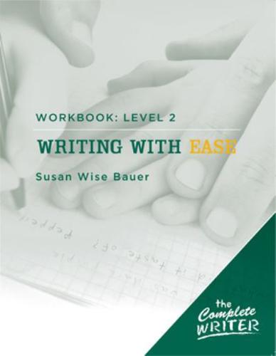 Writing With Ease: Level 2 Workbook