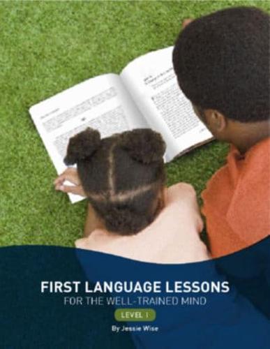 First Language Lessons for the Well-Trained Mind. Level 1