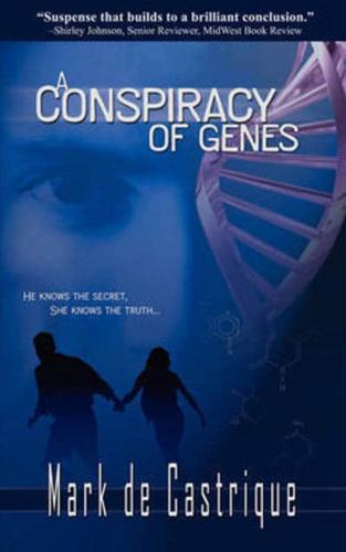 A Conspiracy Of Genes